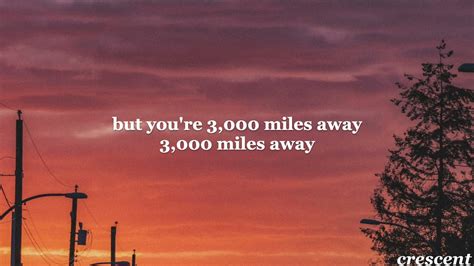 3000 miles away lyrics|3000 miles champs.